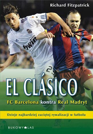 El Clasico FC Barcelona kontra Real Madryt Richard Fitzpatrick - okadka audiobooka MP3