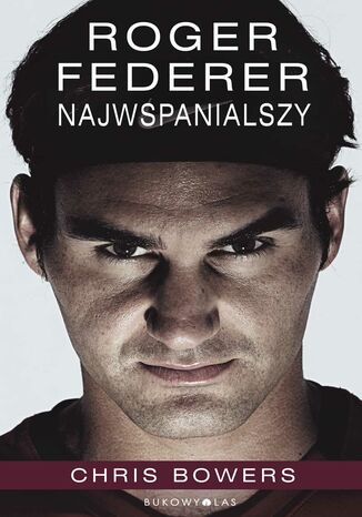 Roger Federer. Najwspanialszy