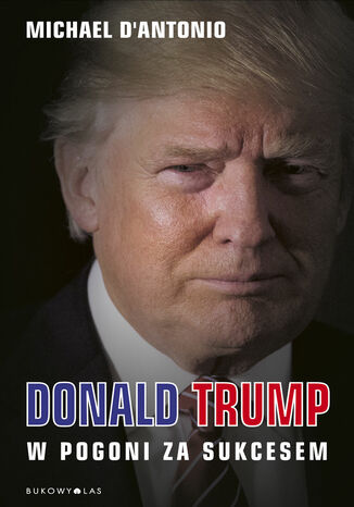 Donald Trump. W pogoni za sukcesem Michael D'Antonio - okadka audiobooks CD