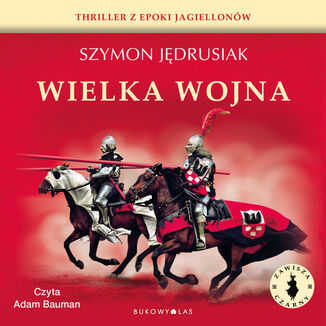 Zawisza Czarny. Wielka Wojna Szymon Jędrusiak - okładka audiobooka MP3