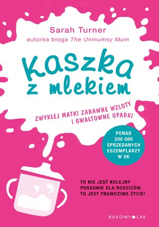 Okładka książki/ebooka Kaszka z mlekiem. Zwykłej matki zabawne wzloty i gwałtowne upadki