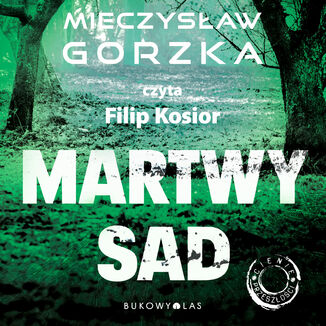 Martwy sad Mieczysław Gorzka - okładka audiobooka MP3