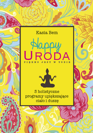 Happy Uroda. Piękno jest w Tobie