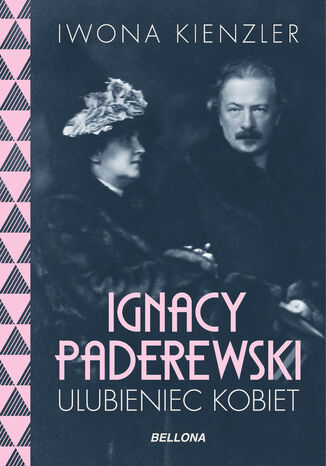 Ignacy Paderewski - ulubieniec kobiet Iwona Kienzler - okadka ebooka