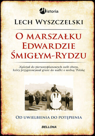 O Marszaku Edwardzie migym-Rydzu Lech Wyszczelski - okadka ebooka