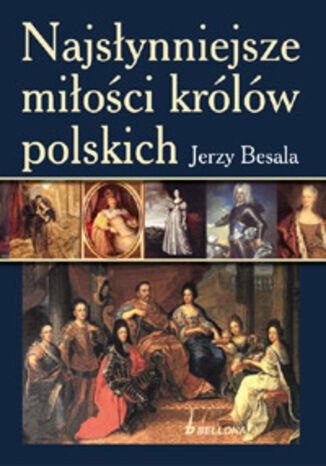 Najsynniejsze mioci krlw polskich Jerzy Besala - okadka ebooka