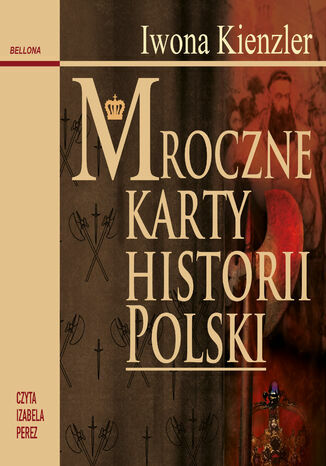 Mroczne karty historii Polski Iwona Kienzler - okadka audiobooks CD