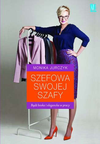 Szefowa swojej szafy. Bądź boska i elegancka w pracy