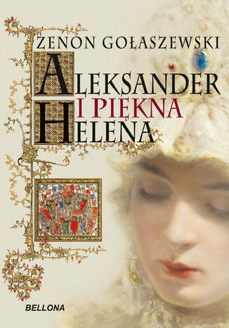 Aleksander i pikna Helena Zenon Goaszewski - okadka ebooka