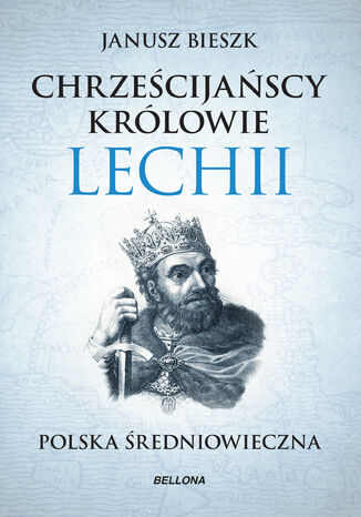 Chrześcijańscy królowie Lechii Janusz Bieszk - okładka audiobooka MP3