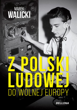 Z Polski Ludowej do Wolnej Europy Marek Walicki - okadka audiobooka MP3