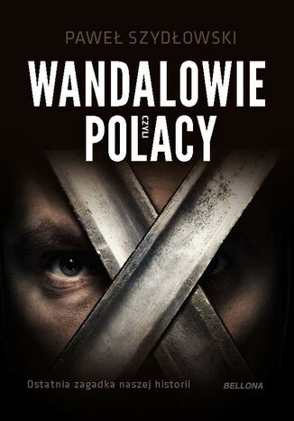 Wandalowie, czyli Polacy. Ostatnia zagadka naszej historii Pawe Szydowski - okadka audiobooka MP3
