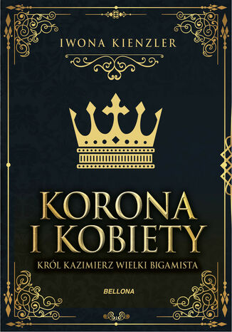 Krl Kazimierz wielki bigamista Iwona Kienzler - okadka audiobooka MP3
