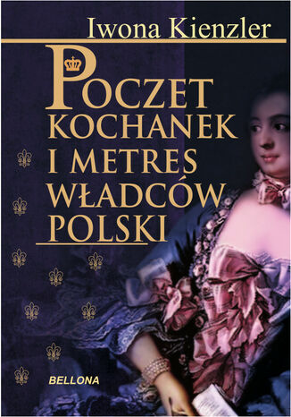 Okładka:Poczet kochanek i metres władców Polski 