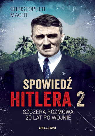 Spowied Hitlera 2. Szczera rozmowa po 20 latach Christopher Macht - okadka audiobooks CD