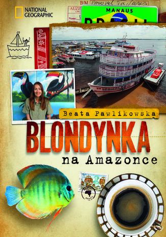 Blondynka na Amazonce Beata Pawlikowska - okładka audiobooka MP3