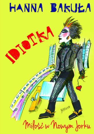 Idiotka. Miłość w Nowym Jorku