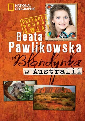 Blondynka w Australii Beata Pawlikowska - okładka książki