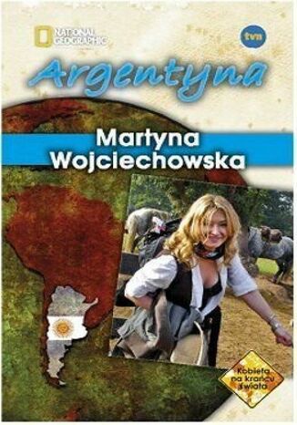 Kobieta na krańcu świata. Argentyna Martyna Wojciechowska - okładka audiobooka MP3