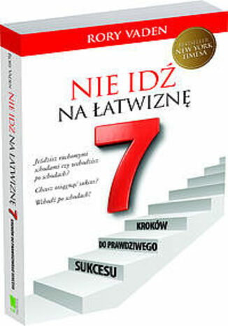 Okładka książki/ebooka Nie idź na łatwiznę Siedem kroków do prawdziwego sukcesu