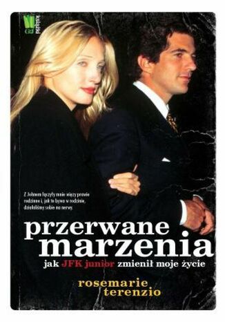Przerwane marzenia. Jak JFK Junior zmienił moje życie