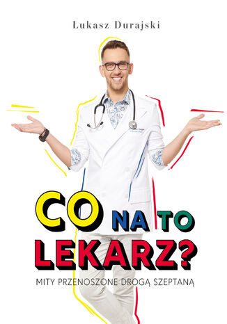 Co na to lekarz? Mity przenoszone drogą szeptaną