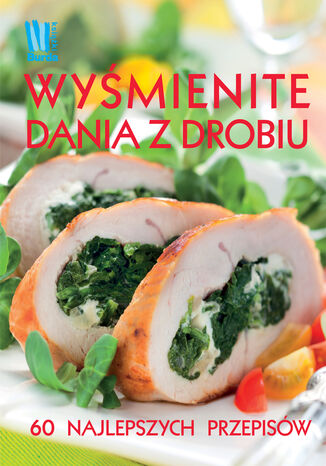 Wyśmienite dania z drobiu