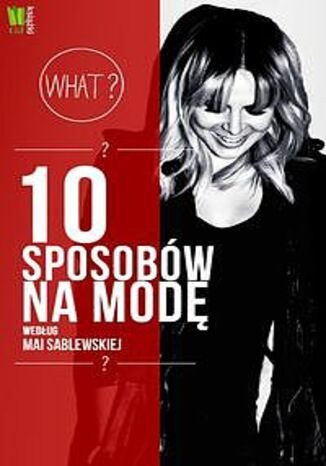 10 sposobw na mod wedug Mai Sablewskiej Maja Sablewska - okadka ebooka