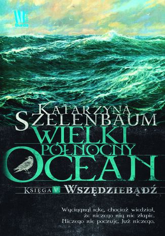 Wielki Północny Ocean. Księga V. Wszędziebądź