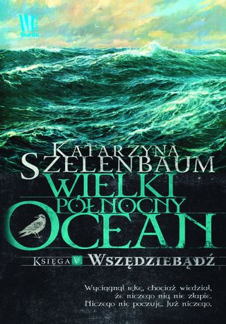 Wielki Pnocny Ocean. Ksiga V. Wszdziebd Katarzyna Szelenbaum - okadka audiobooka MP3