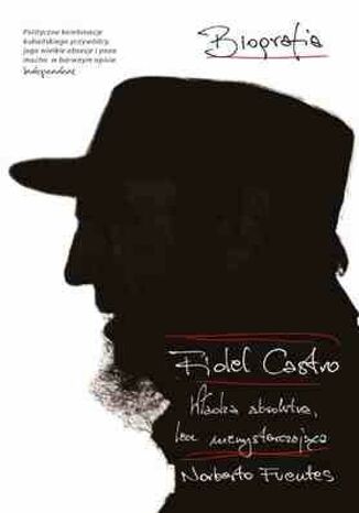 Fidel Castro. Wadza absolutna, lecz niewystarczajca Norberto Fuentes - okadka audiobooks CD