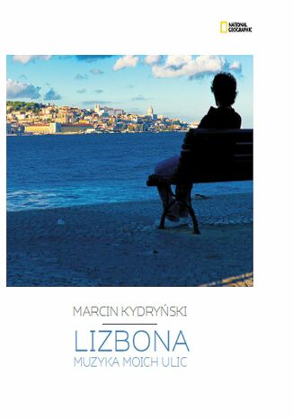 Lizbona. Muzyka moich ulic Marcin Kydryński - okładka audiobooka MP3