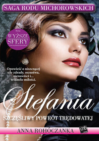 Saga rodu Michorowskich. Stefania. Szczęśliwy powrót Trędowatej