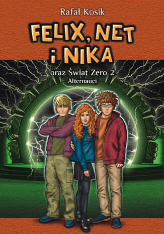 Felix, Net i Nika (Tom 2). Felix, Net i Nika oraz wiat Zero 2. Alternauci Rafa Kosik - okadka audiobooks CD