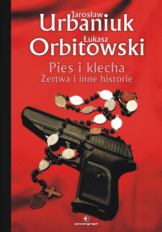 Pies i klecha. Żertwa i inne historie Jarosław Urbaniuk, Łukasz Orbitowski - okładka audiobooks CD