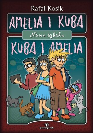 Amelia i Kuba/ Kuba i Amelia. Nowa szkoła