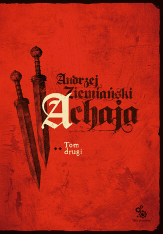 Achaja. Tom 2 (Wydanie II) Andrzej Ziemiaski - okadka audiobooka MP3