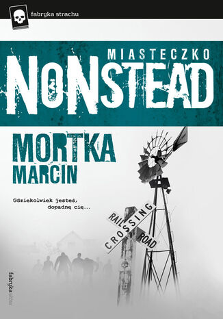 Miasteczko Nonstead Marcin Mortka - okadka audiobooka MP3