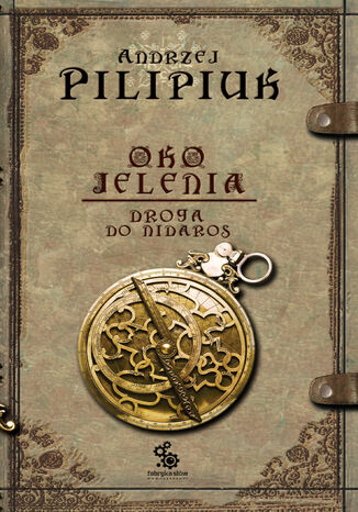 Oko Jelenia. Droga do Nidaros. Tom 1
