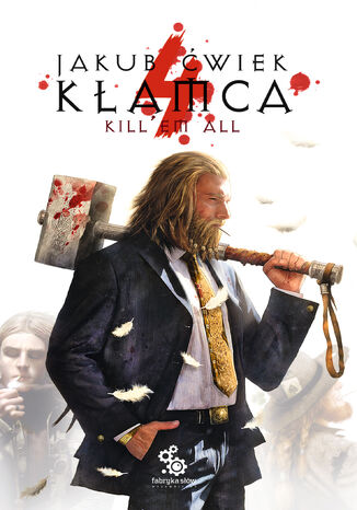Kłamca (#4). Kłamca 4. Kill'em all
