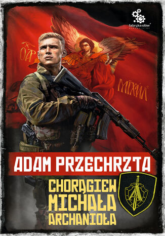 Chorgiew Michaa Archanioa. Depozytariusz Chorgwi Archanioa Adam Przechrzta - okadka audiobooks CD