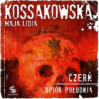 Upir Poudnia. (#1). Czer Maja Lidia Kossakowska - okadka audiobooka MP3