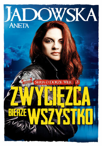 Seria o Dorze Wilk (Tom 3). Zwycięzca bierze wszystko