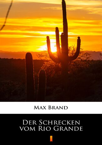 Der Schrecken vom Rio Grande Max Brand - okadka audiobooks CD