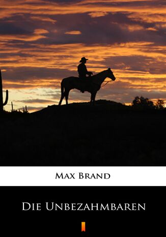 Die Unbezhmbaren Max Brand - okadka ebooka