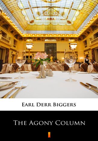 The Agony Column Earl Derr Biggers - okadka ebooka