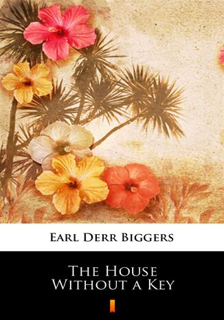 The House Without a Key Earl Derr Biggers - okadka audiobooks CD