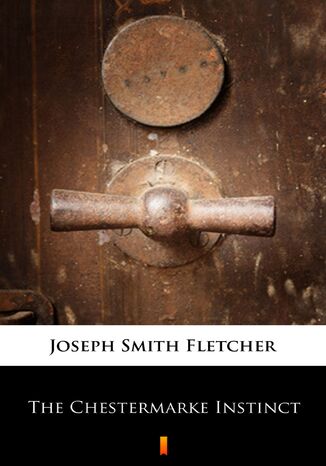 The Chestermarke Instinct Joseph Smith Fletcher - okadka ebooka