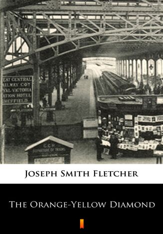 The Orange-Yellow Diamond Joseph Smith Fletcher - okadka audiobooka MP3