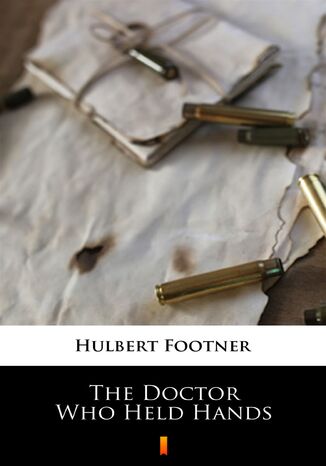 The Doctor Who Held Hands Hulbert Footner - okadka audiobooks CD